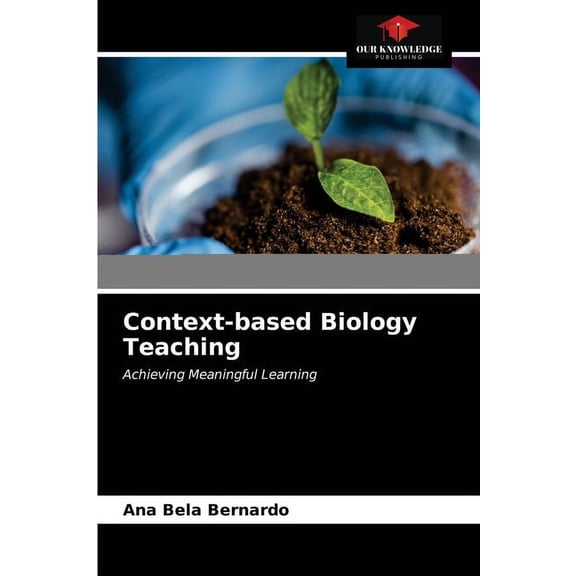 Context-based Biology Teaching, (Paperback)
