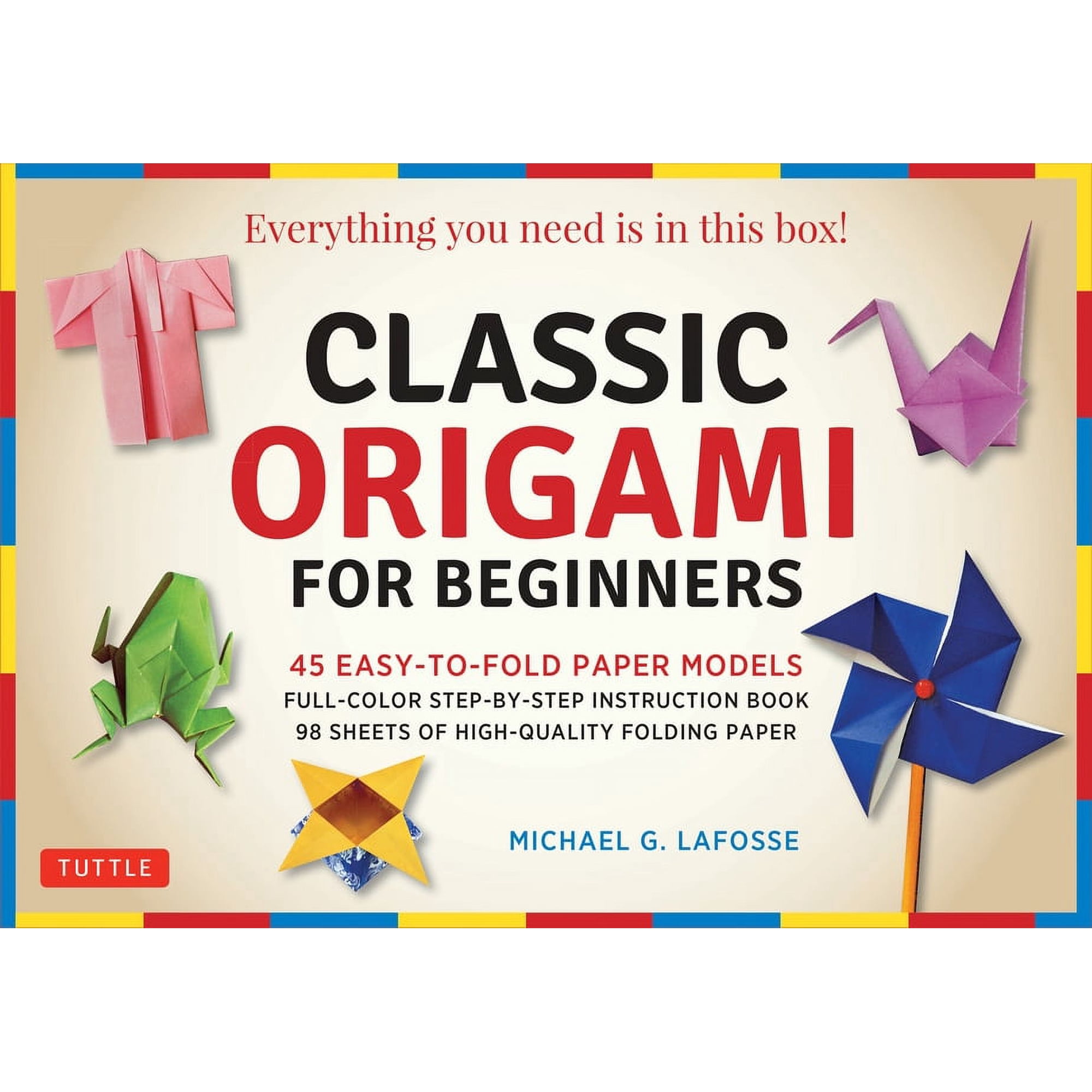 Classic Origami for Beginners Kit : 45 Easy-to-Fold Paper Models: Full-color instruction book; 98 sheets of Folding Paper: Everything you need is in this box! (Mixed media product)