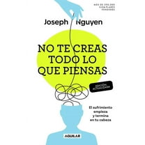 No Te Creas Todo Lo Que Piensas (Edicion Actualizada)