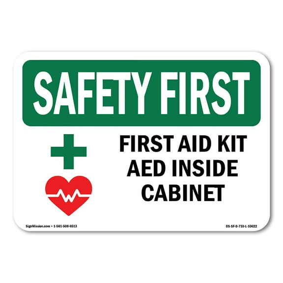 OSHA SAFETY FIRST Sign - First Aid Kit AED Inside Cabinet With Symbol | Decal | Protect Your Business, Work Site, Warehouse | Made in the USA