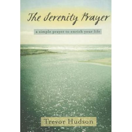 Pre-Owned The Serenity Prayer: A Simple Prayer to Enrich Your Life (Paperback) 0835810941 9780835810944