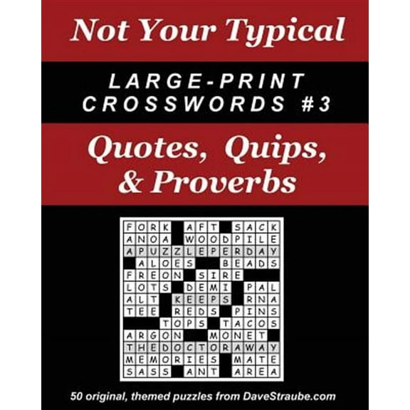 Not Your Typical Large-Print Crosswords #3 - Quotes, Quips, & Proverbs (Paperback)