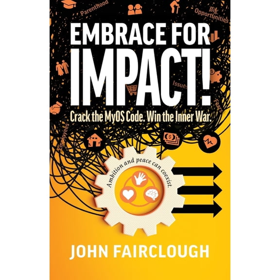 Embrace for IMPACT!: Crack the MyOS Code. Win the Inner War., (Paperback)