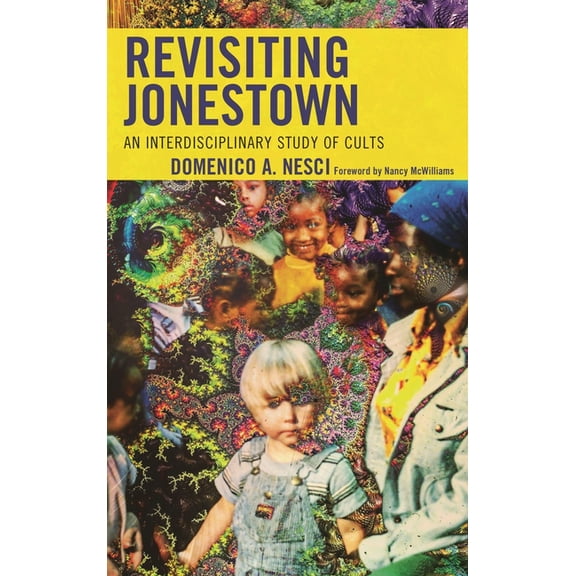 Revisiting Jonestown: An Interdisciplinary Study of Cults, (Hardcover)