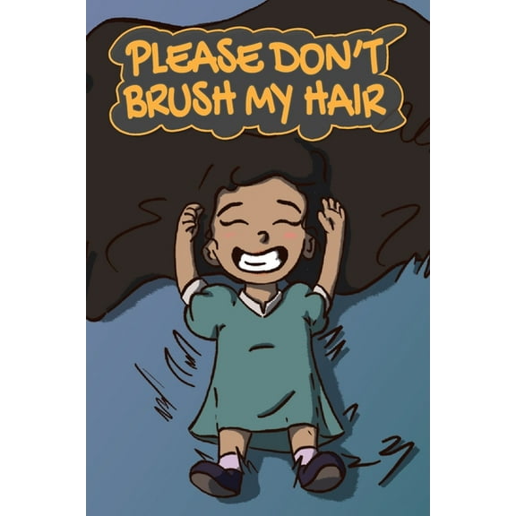 Please Don't Brush My Hair, (Paperback)