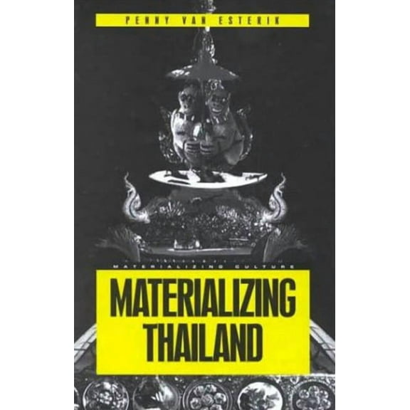 Materializing Culture Materializing Thailand, (Hardcover)