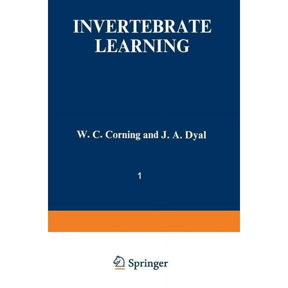 Invertebrate Learning: Volume 1 Protozoans Through Annelids, (Paperback)