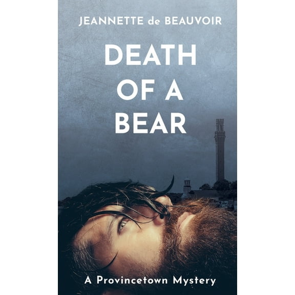 Sydney Riley Death of a Bear: A Provincetown Mystery, Book 1, (Paperback)