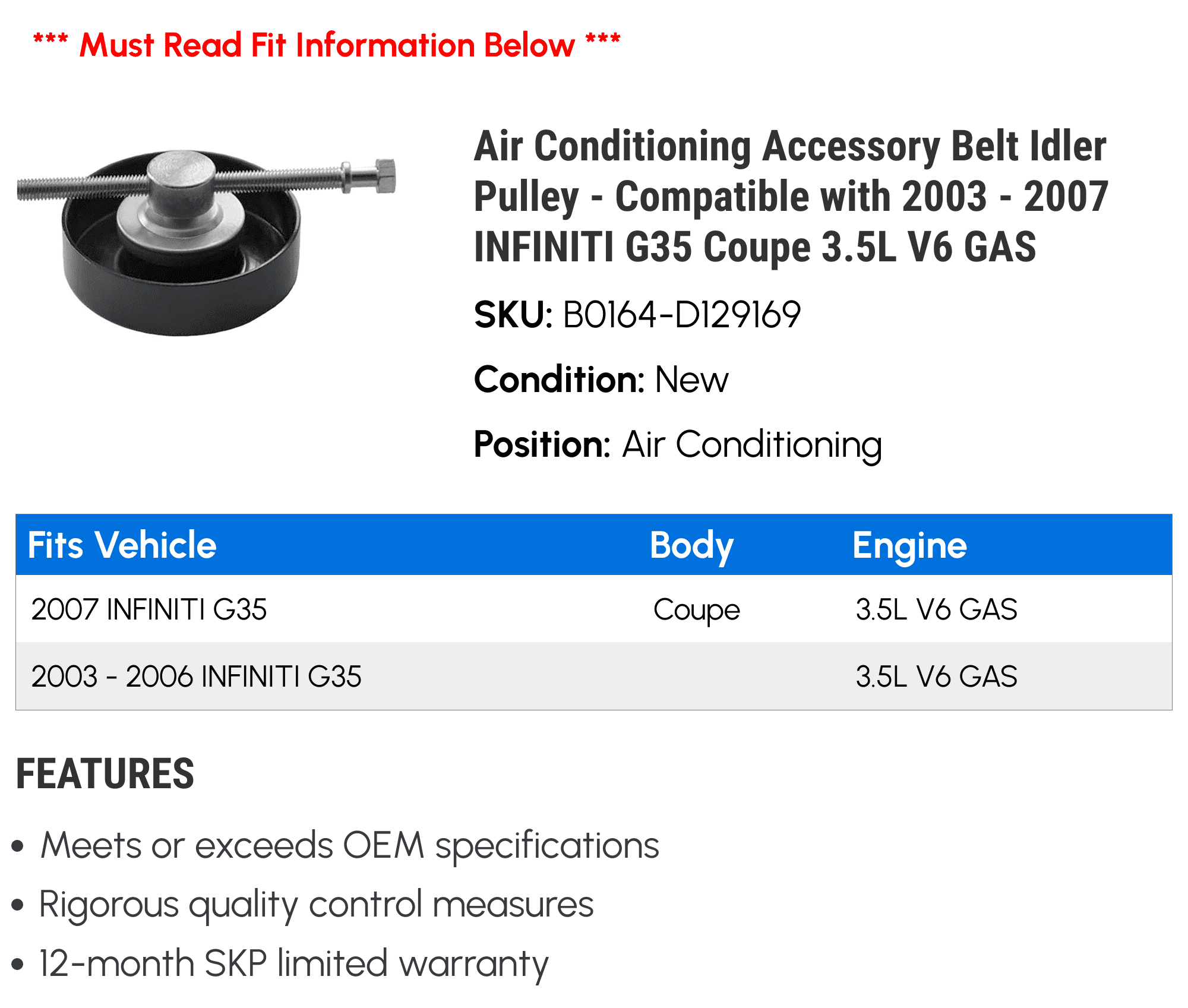 Air Conditioning Accessory Belt Idler Pulley - Compatible with 2003 - 2007 INFINITI G35 Coupe 3.5L V6 GAS 2004 2005 2006