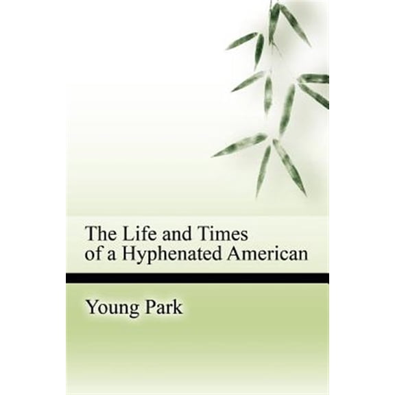 Pre-Owned The Life and Times of a Hyphenated American