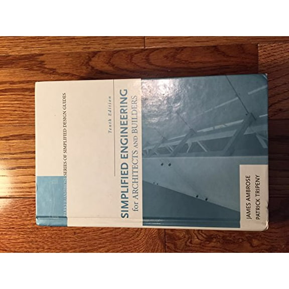 Pre-Owned Simplified Engineering for Architects and Builders (Hardcover) 0471676071 9780471676072