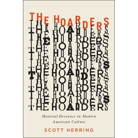The Hoarders Material Deviance In Modern American Culture - 