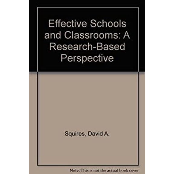 Pre-Owned Effective Schools and Classrooms : A Research-Based Perspective (Paperback) 9780871201195