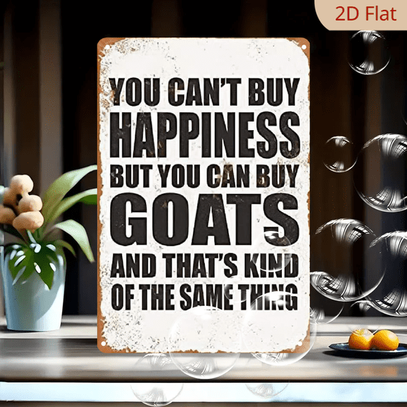 Tin Sign You Can't Buy Happiness But You Can Buy Goats, Metal Wall Signs Tin Plaques 8 X 12 Inch Kitchen Room