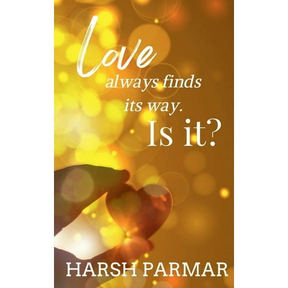 Love always finds its way. Is it? (Paperback)