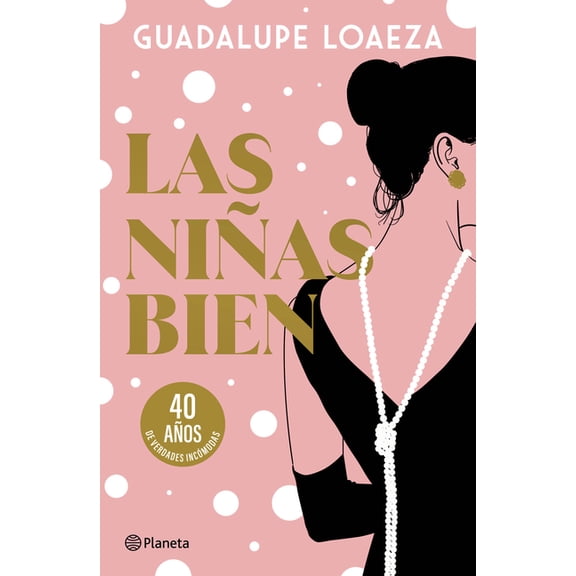 Las Niñas Bien. 40 Aniversario (Novela) / The Well-Off Girls: 40th Anniversary (a Novel), (Paperback)