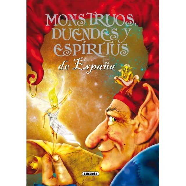 Monstruos Duendes y Espíritus De España Susaeta Ediciones 9788430568345