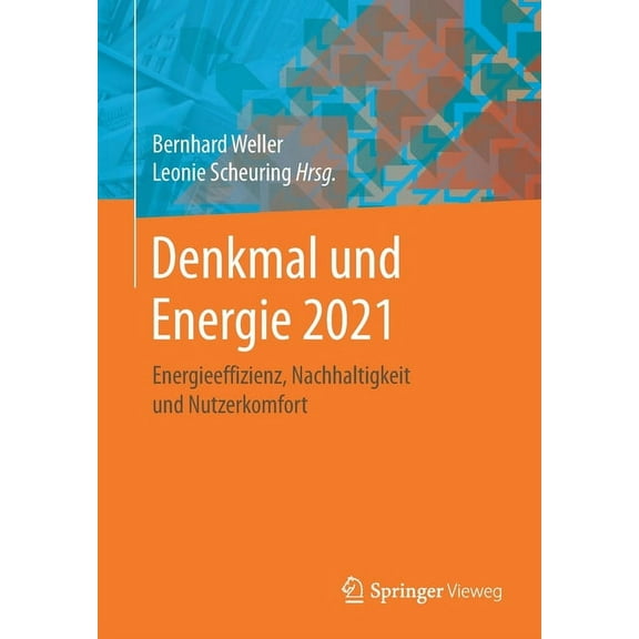 Denkmal Und Energie 2021: Energieeffizienz, Nachhaltigkeit Und Nutzerkomfort, (Paperback)