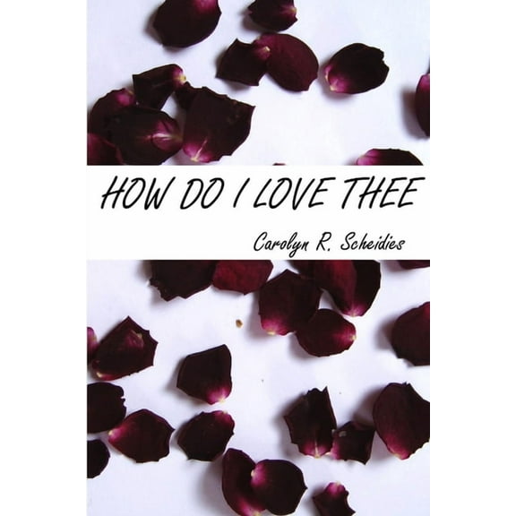 How Do I Love Thee (Paperback)