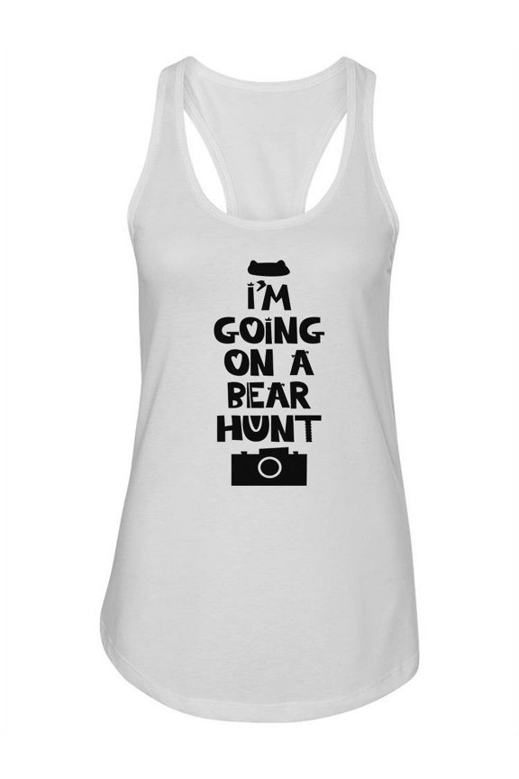 I'm Going On A Bear Hunt. Tank Women -Image by Shutterstock, Female Small