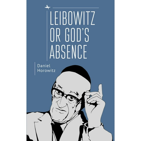 Leibowitz or God's Absence, (Hardcover)