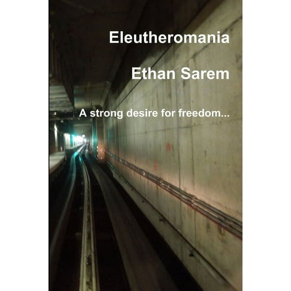 Eleutheromania, (Paperback)