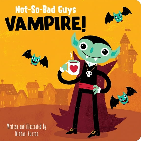 Not-So-Bad Guys Vampire!, (Board Book)