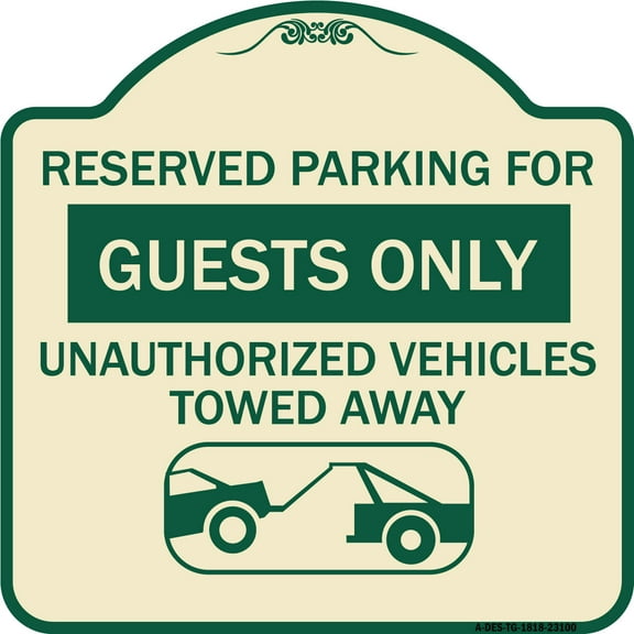 SignMission Designer Series Sign - Reserved Parking for Guests Only Unauthorized Vehicles Towed Away (With Tow Away Graphic | Tan & Green 18" X 18" Heavy-Gauge Aluminum Architectural Sign