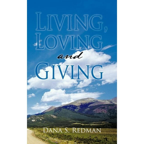 Living, Loving and Giving (Paperback)
