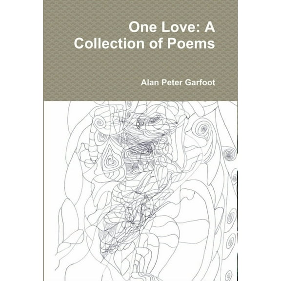 One Love: A Collection of Poems, (Hardcover)