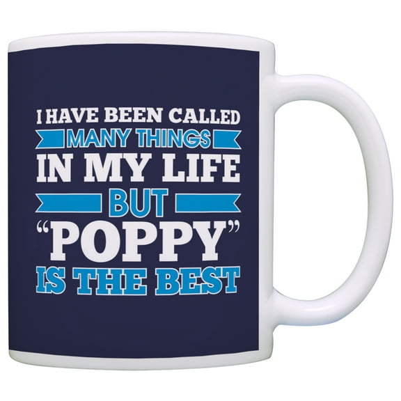 ThisWear Grandpa Poppy Called Many Things But Poppy is the Best Coffee Mug Blue