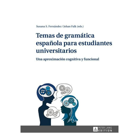 Temas de gramática española para estudiantes universitarios: Una aproximación cognitiva y funcional, (Hardcover)