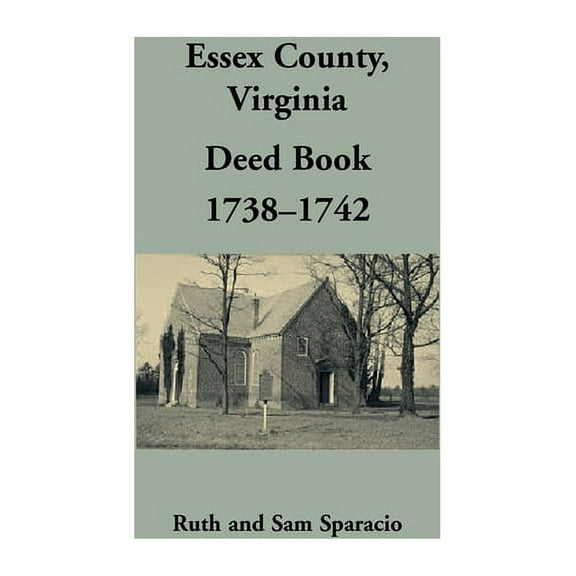 Essex County, Virginia Deed Book, 1738-1742 (Paperback)