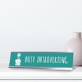 thumbnail image 2 of Busy introverting, Green Silver Frame, Desk Sign (2x8”), 2 of 3