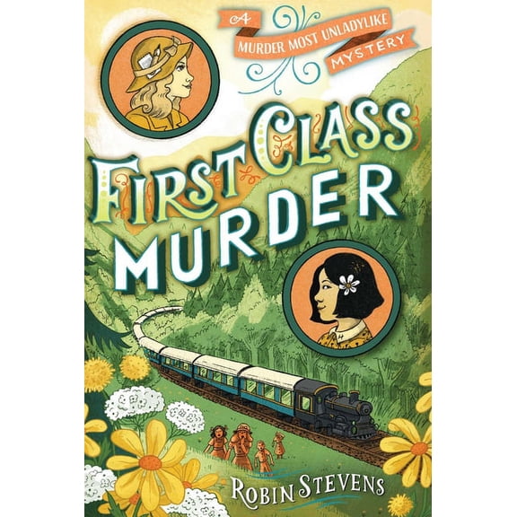 A Murder Most Unladylike Mystery First Class Murder, (Paperback)