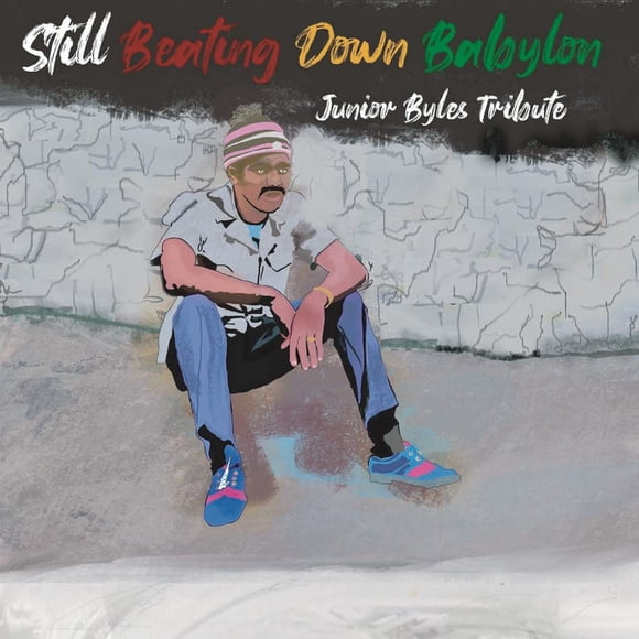 Various - Toujours Battre Babylon Junior Byles Hommage