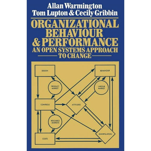 Organizational Behaviour and Performance: An Open Systems Approach to Change, (Paperback)