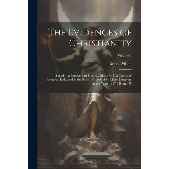 The Evidences of Christianity (Paperback)