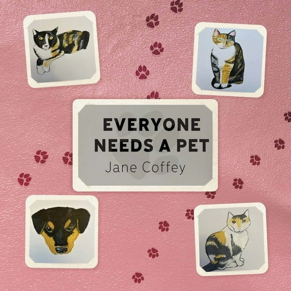Everyone Needs A Pet, (Paperback)