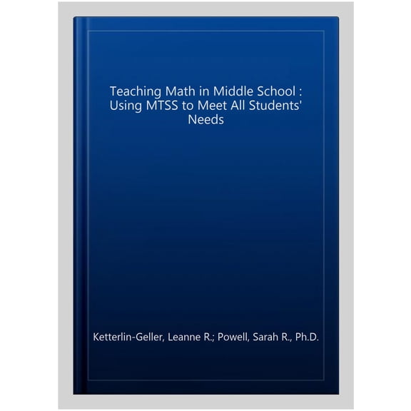 Pre-Owned Teaching Math in Middle School : Using MTSS to Meet All Students' Needs (Paperback)