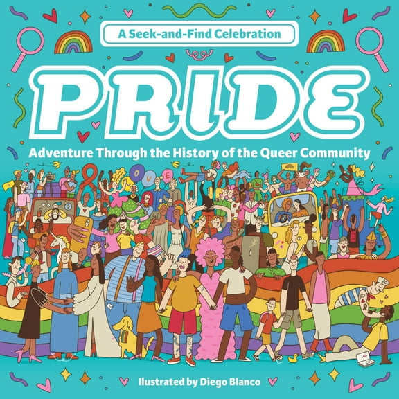 Pride: A Seek-And-Find Celebration: Adventure Through the History of the Queer Community, (Hardcover)