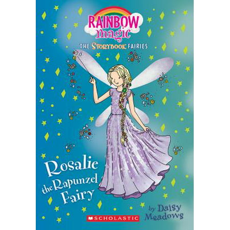 Rosalie the Rapunzel Fairy (Storybook Fairies #3) : A Rainbow Magic Book