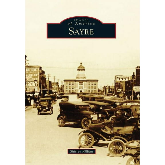 Images of America: Sayre (Paperback)