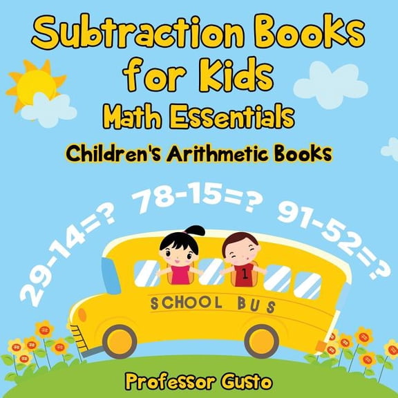 Subtraction Books for Kids Math Essentials Children's Arithmetic Books