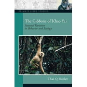 Primate Field Studies: The Gibbons of Khao Yai (Paperback)