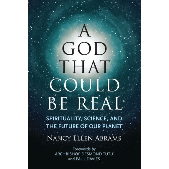 Pre-Owned A God That Could Be Real: Spirituality, Science, and the Future of Our Planet (Paperback) 0807075957 9780807075951