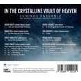 thumbnail image 2 of Luminos Ensemble - In the Crystalline Vault of Heaven - Music & Performance - CD, 2 of 2