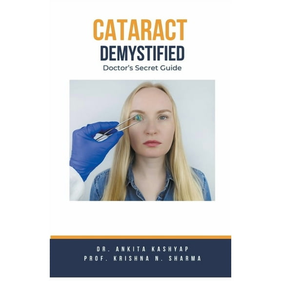 Cataract Demystified: Doctor's Secret Guide, (Paperback)