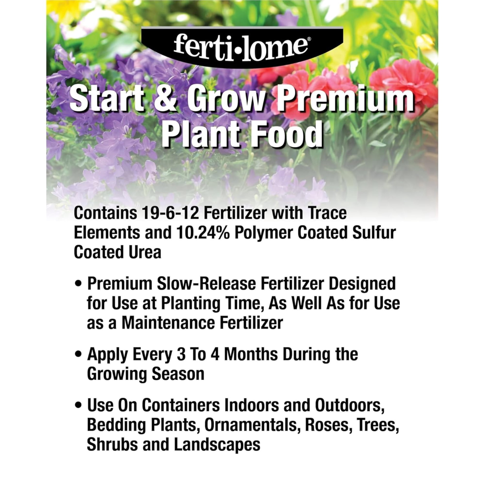 Fertilome Start & Grow Premium 19-6-12 Plant Food, 10lbs - Indoor/Outdoor Fertilizer with Slow-Release Nitrogen for Consistent Plant Growth