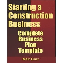 Starting a Construction Business: Complete Business Plan Template